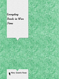 《Everyday Foods in War Time》-Mary Swartz Rose