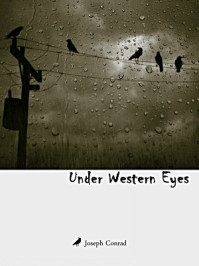 《Under Western Eyes》-Joseph Conrad